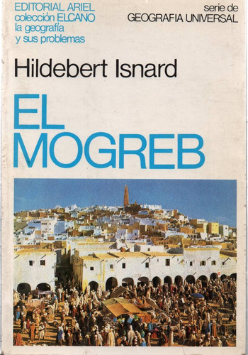 El Mogreb - Hildebert Isnard - Ariel - Colección Elcano B424