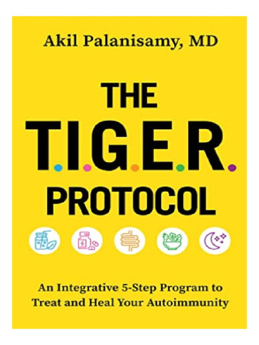 The Tiger Protocol - Akil Palanisamy Md. Eb11