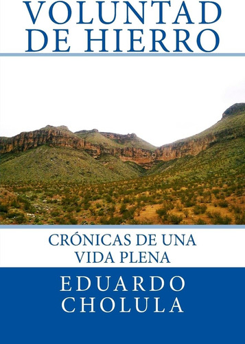 Libro:  Voluntad De Hierro (spanish Edition)