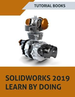 Libro Solidworks 2019 Learn By Doing : Sketching, Part Mo...