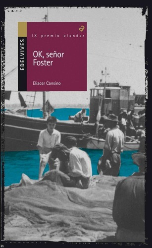Ok, Sr Foster - Cansino Eliacer  - Edelvives, de Cansino, Eliacer. Editorial Edelvives en español