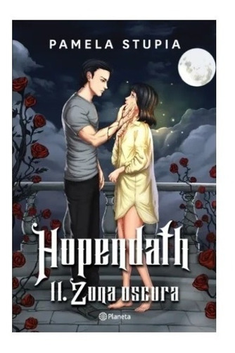 Hopendath 2 - Zona Oscura - Pamela Stupia - Planeta - Libro