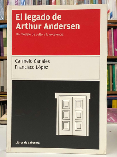 El Legado De Arthur Andersen - Carmelo Canales - Cabecera