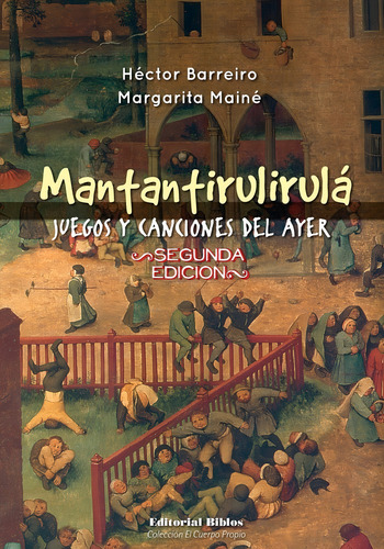 Mantantirulirulá Juegos Y Canciones Del Ayer - Barreiro