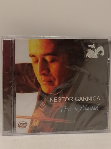 Nestor Garnica Aves De Libertad Cd Nuevo Disqrg