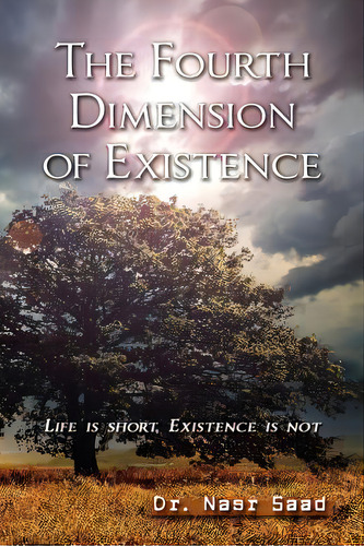 The Fourth Dimension Of Existence, De Saad, Nasr. Editorial Createspace, Tapa Blanda En Inglés