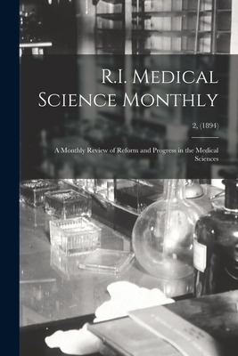 Libro R.i. Medical Science Monthly: A Monthly Review Of R...