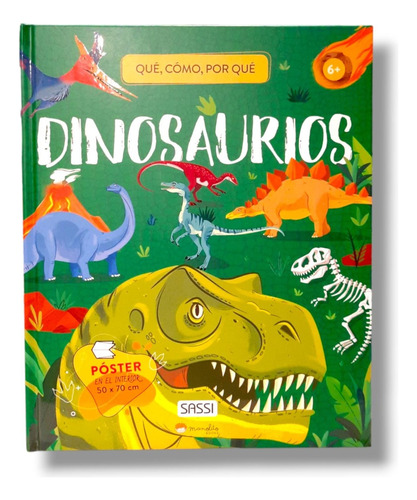 Dinosaurios Qué Cómo Por Qué Libro + Poster Sassi