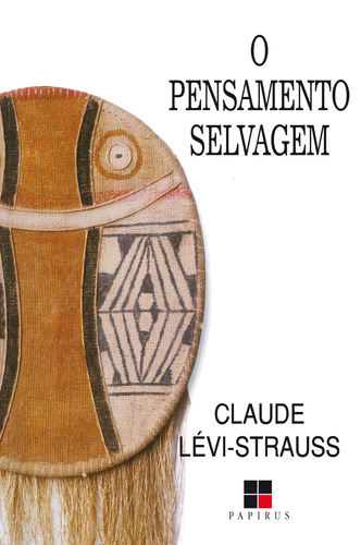 O pensamento selvagem, de Lévi-Strauss, Claude. M. R. Cornacchia Editora Ltda., capa mole em português, 1990