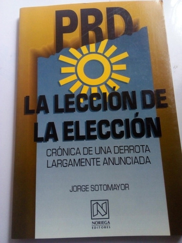Libro Prd La Lección De La Elección Elecciones 1994