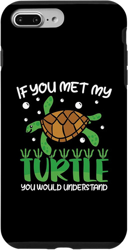 iPhone 7 Plus/8 Plus Im Not Weird I Have A Turtle Case