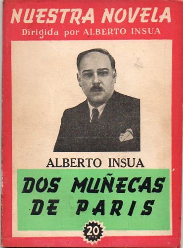 Dos Muñecas De Paris - Alberto Insua - 1941 - Nuestra Novela