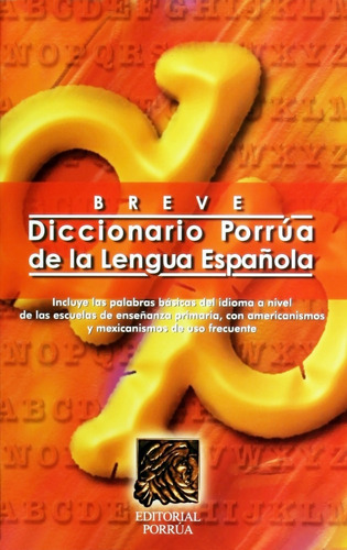 Breve Diccionario Porrua De La Lengua Española