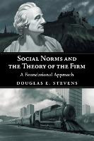 Libro Social Norms And The Theory Of The Firm : A Foundat...