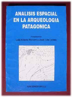 Análisis Espacial En La Arqueología Patagónica
