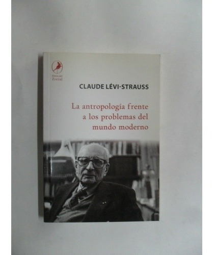 La Antropología Frente A Problemas Del Mundo - Levi Strauss