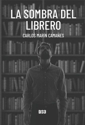 La Sombra Del Librero, De Marín Camañes, Carlos. Editorial Distrito 93, Tapa Blanda En Español