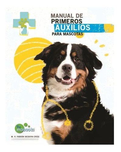 Manual De Primeros Auxilios Para Mascotas