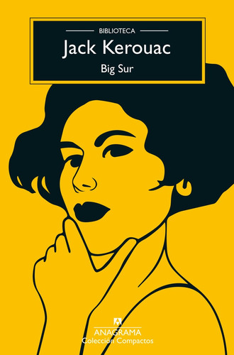 Big Sur. Jack Kerouac. Anagrama