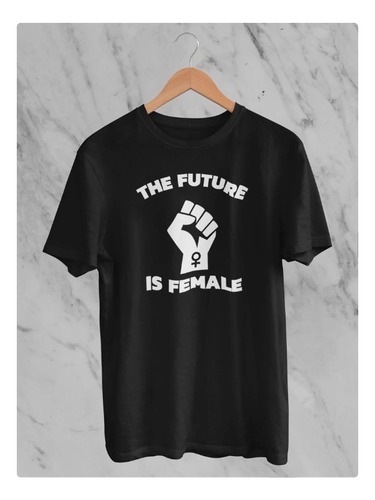 Polera Unisex Mujer Fenimismo Futuro Algodon Estampado