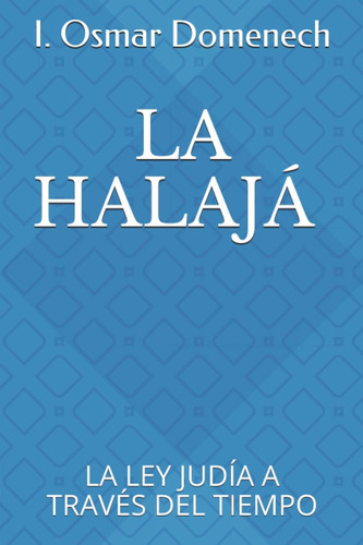 Libro La Halajá La Ley Judía A Través Del Tiempo (spanish E