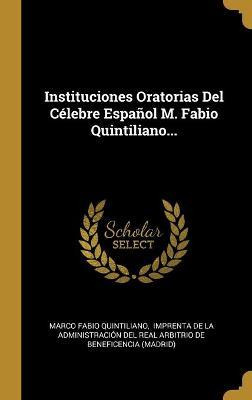 Libro Instituciones Oratorias Del Celebre Espanol M. Fabi...