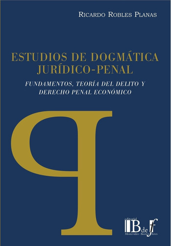 Estudios De Dogmatica Juridico-penal - Robles Planas, Ricard