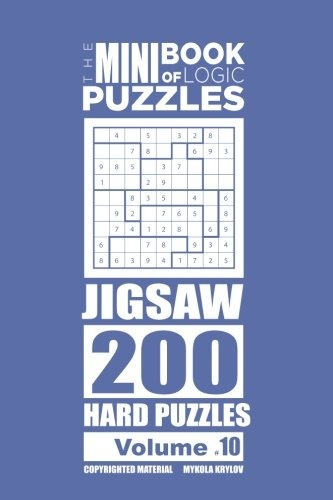 The Mini Book Of Logic Puzzles  Jigsaw 200 Hard (volume 10) 