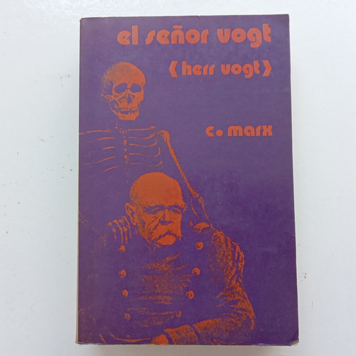 El Señor Vogt (herr Vogt). Karl Marx. Juan Pablos Editor.