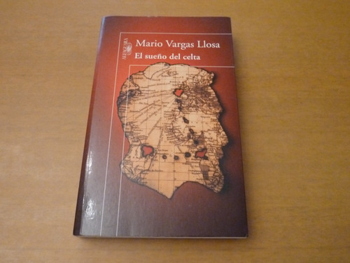 Mario Vargas Llosa. El Sueño Del Celta