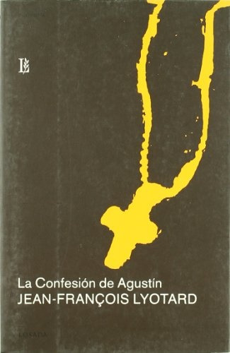 La Confesion De Agustin - Jean-francois Lyotard
