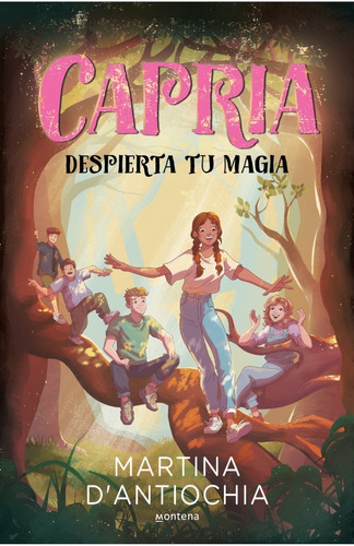 Capria 1 - Despierta Tu Magia, De Martina D\'antiochia. Editorial Montena, Tapa Blanda En Español, 2023