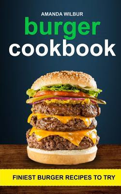 Libro Burger Cookbook : Finest Burger Recipes To Try - Am...