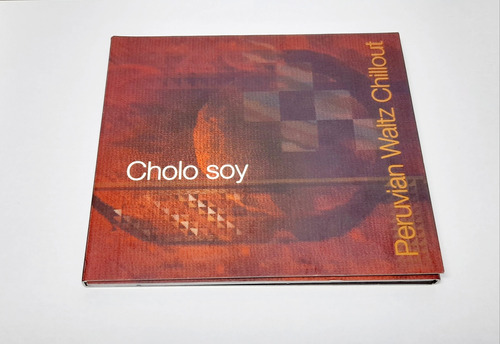 Cd Cholo Soy  Peruvian Waltz Chillout