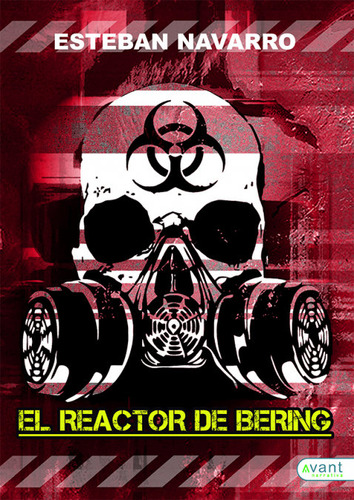 El Reactor De Bering - Esteban Navarro