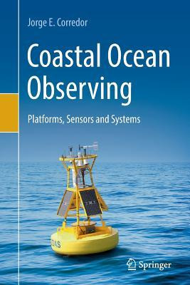 Libro Coastal Ocean Observing : Platforms, Sensors And Sy...