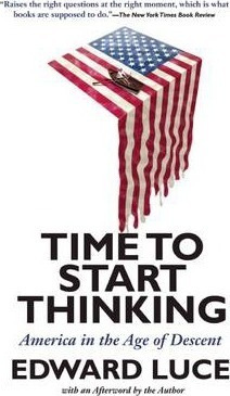 Time To Start Thinking : America In The Age Of Descent - ...