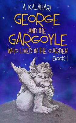 Libro George And The Gargoyle Who Lived In The Garden - K...