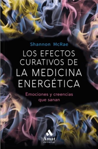 Libro Efectos Curativos De La Medicina Energetica Los