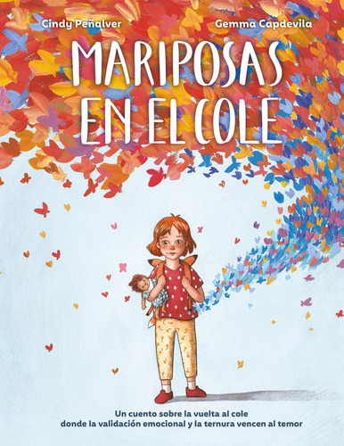 Mariposas En El Cole: Un Cuento Sobre La Vuelta Al Cole Donde La Validación Emocional Y La Ternura Vencen Al Temor, De Peñalver, Cindy. Editorial Duomo Ediciones, Tapa Dura En Español, 2025