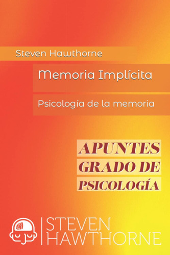 Libro: Memoria Implícita: Psicología De La Memoria (grado De