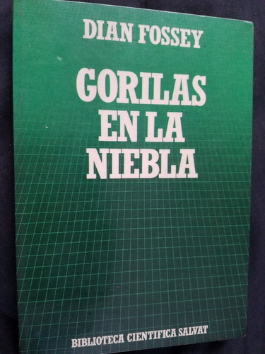 Gorilas En La Niebla Dian Fossey Biblioteca Ciencifica 