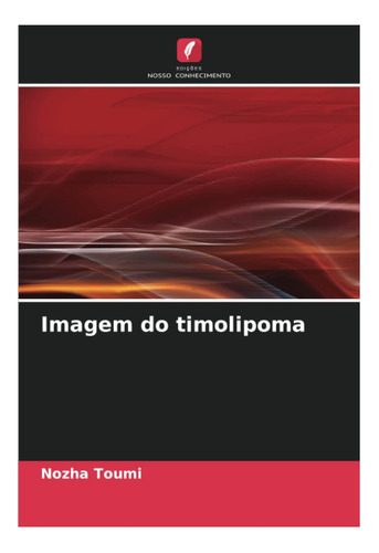 Libro: Imagem Do Timolipoma (edição Em Português)