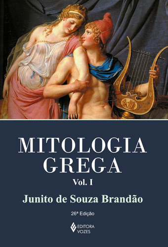 Mitologia grega Vol. I, de Brandão, Junito de Souza. Mitologia grega Editorial Editora Vozes, capa mole em português, 2015