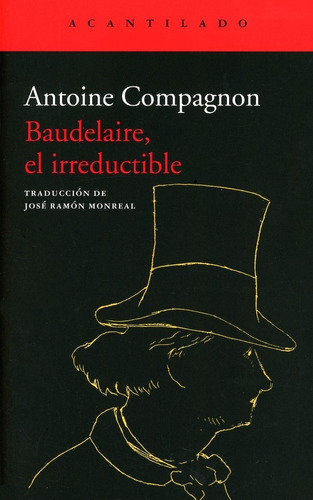 Baudelaire, El Irreductible. Compagnon, Antoine