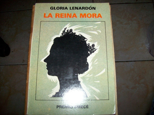 Reina Mora, La, De Lenardón, Gloria. Editorial Emece, Tapa Tapa Blanda En Español