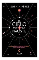 Comprar Guía Para Entender Tu Carta Astral (nuevo) \u002F Sophia Pérez 