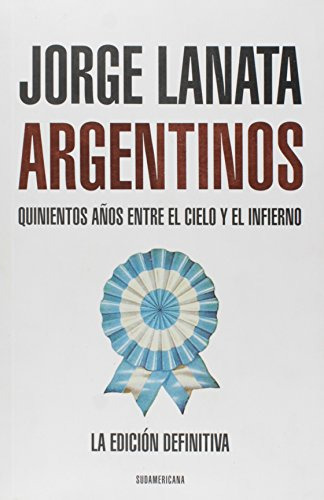 Argentinos (edición Definitiva) / Jorge Lanata