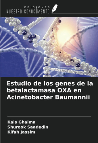 Estudio De Los Genes De La Betalactamasa Oxa En Acinetobacte