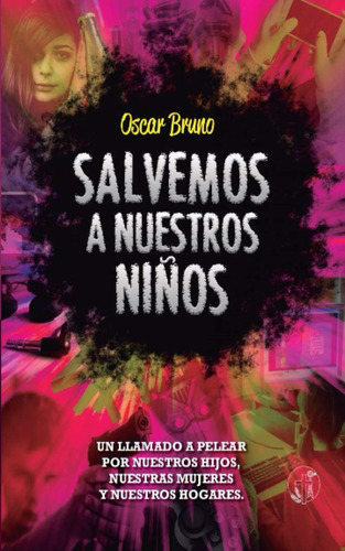 Libro: Salvemos A Nuestros Niños (spanish Edition)